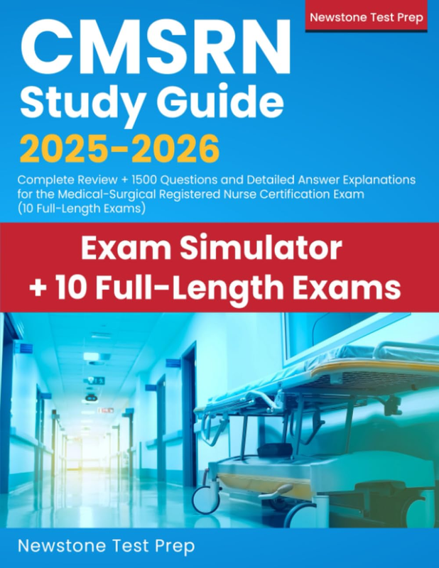 CMSRN Study Guide 2025-2026: Complete Review + 1500 Questions and Detailed Answe