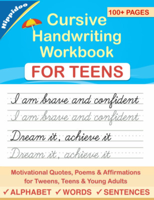 Cursive Handwriting Workbook for Teens: a Cursive Writing Practice Workbook