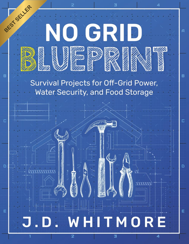 No Grid Blueprint: Survival Projects for Off-Grid Power, Water Security, and Foo