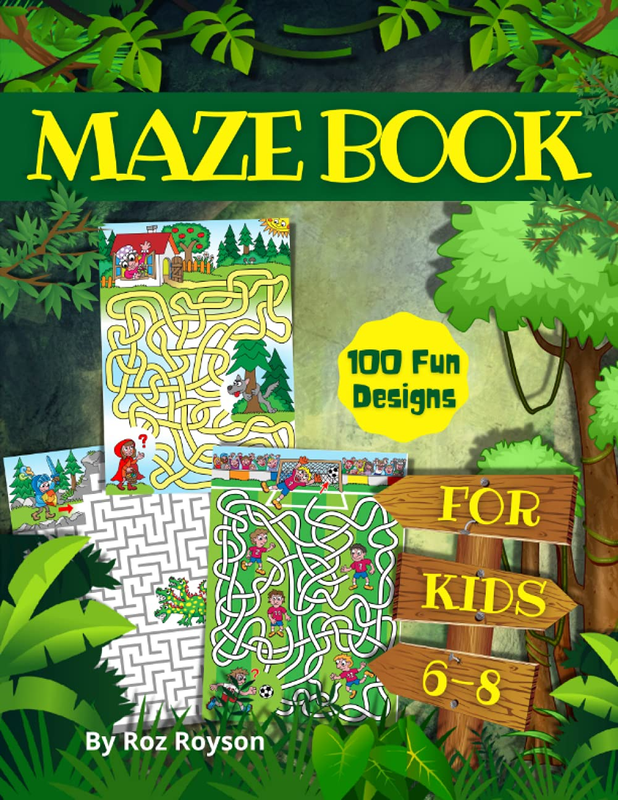 Maze Book for Kids 6-8: 100 Fun Mazes for Kids 6-8 Year Olds , Great Activity Wo