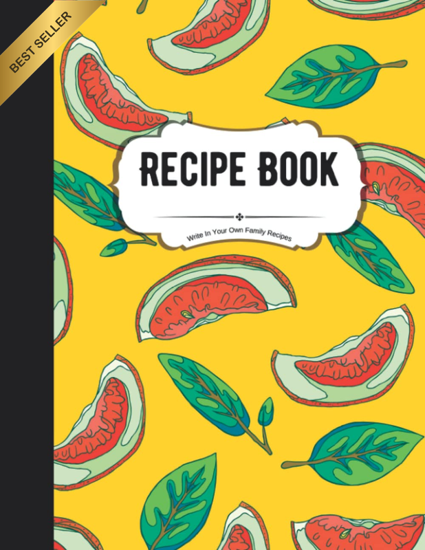 Recipe Book to Write in Your Own Family Recipes: Create Your Own Do-It-Yourself
