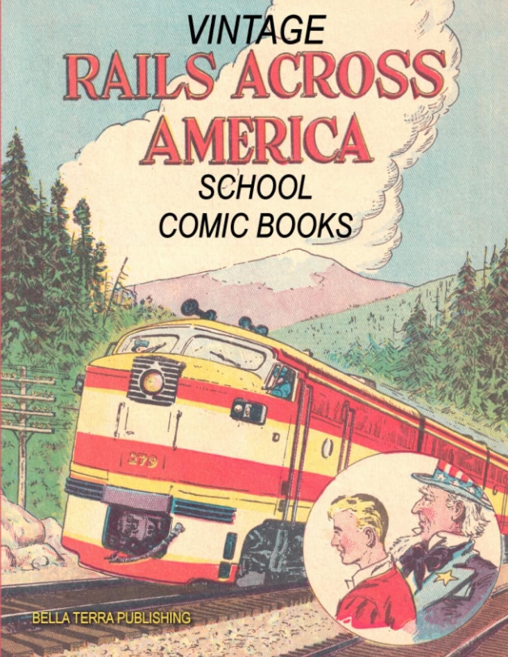 コレクション RAILROADS ACROSS AMERICA Railroad History Comic Book Collection - Rails Across