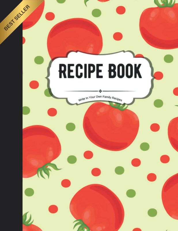 Recipe Book to Write in Your Own Family Recipes: Create Your Own Do-It-Yourself