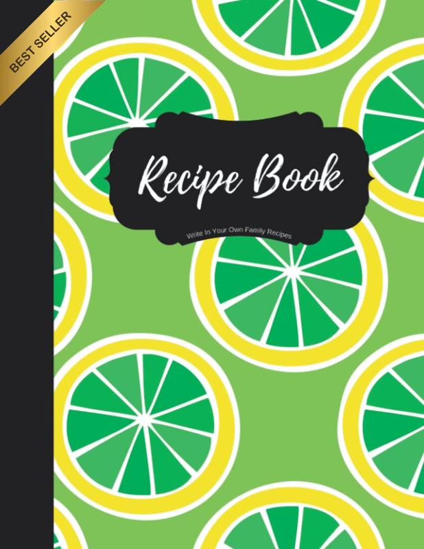 Recipe Book to Write in Your Own Family Recipes: Blank Recipe Journal to Fill in