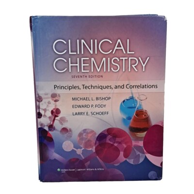 Clinical Chemistry Principles Techniques and Correlations by Bishop Michael L