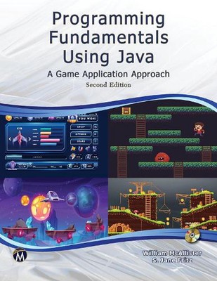 Programming Fundamentals Using JAVA: A Game Application Approach by S. Jane Frit