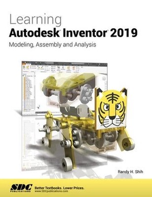 Learning Autodesk Inventor 2019 by Randy Shih Paperback Book