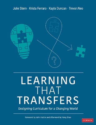 Learning That Transfers: Designing Curriculum for a Changing World by Julie Ster
