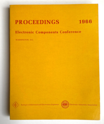 1966 IEEE Proceedings- Electronic Components Conference Publication- 480 Pages