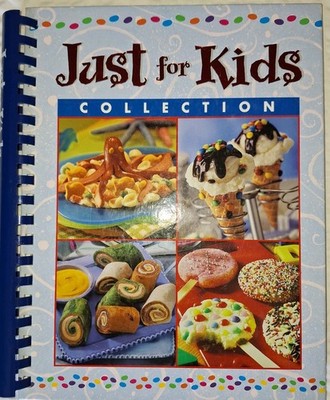 Just for Kids Spiral Bound Cook Book Fun Ways to Make Food Kids Will Eat