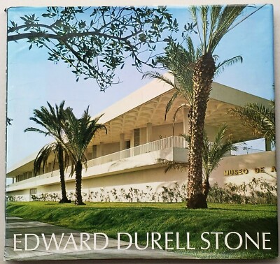 Edward Durell Stone:  Recent and Future Architecture First Edition 1968