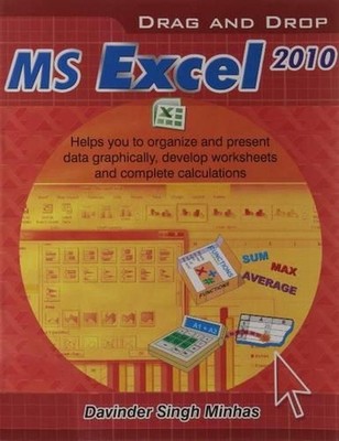 Drag Drop Ms Excel 2010 by Davinder Singh Minhas (English) Paperback Book