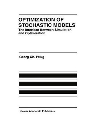 Optimization of Stochastic Models: The Interface Between Simulation and Optimiza