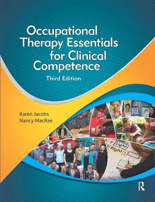 Occupational Therapy Essentials for Clinical Competence by Karen Jacobs (English