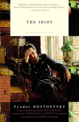 The Idiot (Modern Library Classics) - Paperback Dostoevsky, Fyodor
