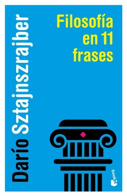 FILOSOFÍA EN 11 FRASES (DE BOLSILLO) - Dario Sztajnszrajber - Booket