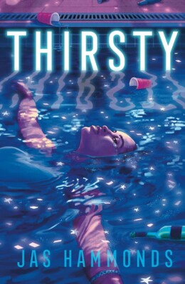 Thirsty: A Novel Hardcover by Jas Hammonds