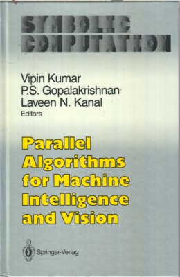Parallel Algorithms for Machine Intelligence and Vision By Kumar, Vipin