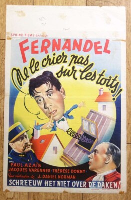 NE LE CRIEZ PAS SUR LES TOITS Fernandel original belgian movie poster