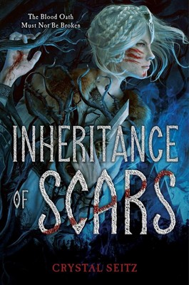 Inheritance of Scars Hardcover - 2024 by Crystal Seitz