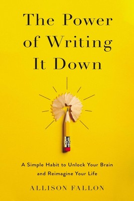The Power of Writing It Down: A Simple Habit to Unlock Your Brain and... HARD...