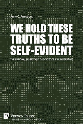 We Hold These Truths to Be Self-Evident: The National Guard and the Categoric...