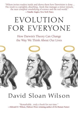 Evolution for Everyone: How Darwin's Theory Can Change the Way We Think Abou...