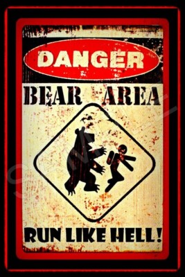 BEAR AREA! METAL SIGN 8''X12'' RUSTIC LOG CABIN LODGE DECOR FUNNY HUNTING FISHING