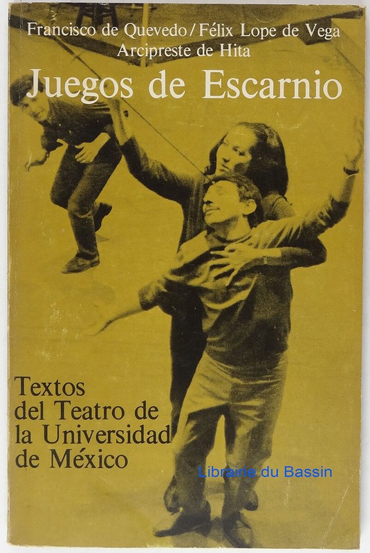 Juegos De Escarnio Francisco De Quevedo FÃ©Lix Lope De Vega De Hita Teatro 1969