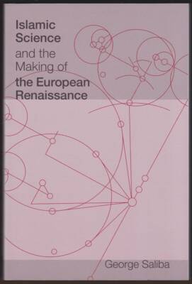 ISLAMIC SCIENCE AND THE MAKING OF THE EUROPEAN RENAISSANCE