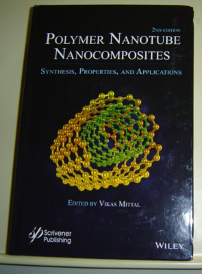 POLYMER NANOTUBE NANOCOMPOSITES 2nd ED Synthesis Properties Applications MITTAL