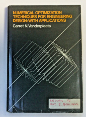Numerical Optimization Techniques for Engineering Design: With Applications VG