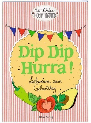 Hölker Der kleine Küchenfreund Dip Dip Hurra!