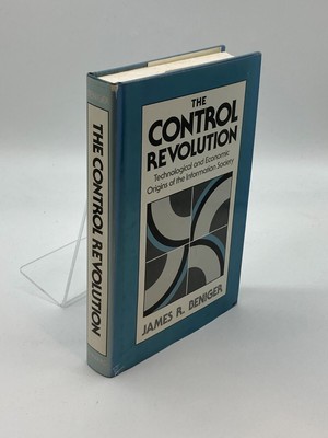 The Control Revolution Technological and Economic Origins of the Information