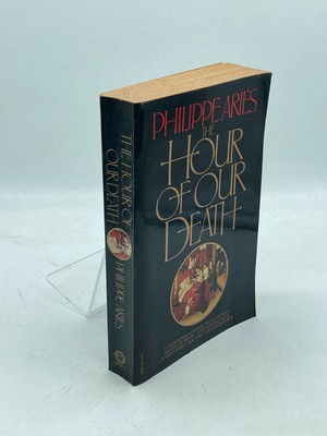 The Hour of Our Death The Classic History of Western Attitudes Toward Death