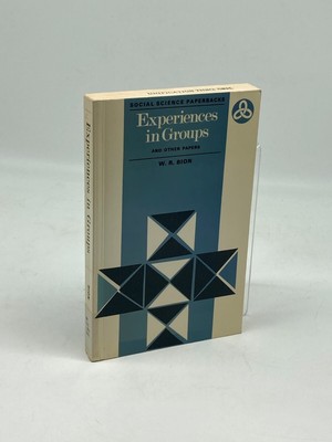 Experiences in Groups and Other Papers
