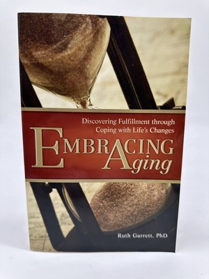 Embracing Aging Discovering Fulfillment through Coping with Life's Changes