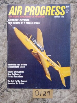 Air Progress Magazine / March 1969 / No Label / Building Of A Modern Plane