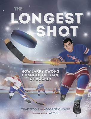 The Longest Shot: How Larry Kwong Changed the Face of Hockey (Orca Biography,...