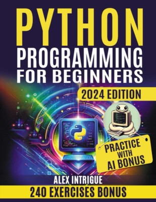 Python Programming for Beginners: Zero to Hero: Mastering Python Step-by-Step...