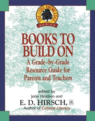 Books to Build On: A Grade-by-Grade Resource Guide for Parents and Teachers ...