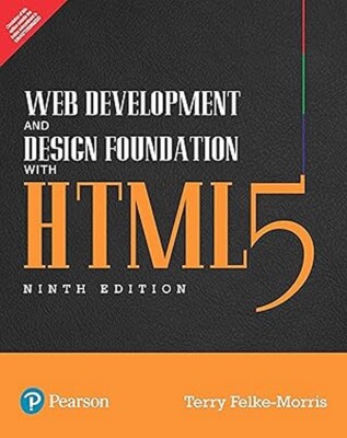  New:Web Development & Design Foundation with HTML 5 by Morris 9th INTL ED