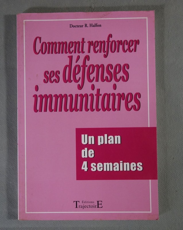 Docteur Halfon. Comment Renforcer Ses DÃ©Fenses Immunitaires - Plan En 4 Semaines