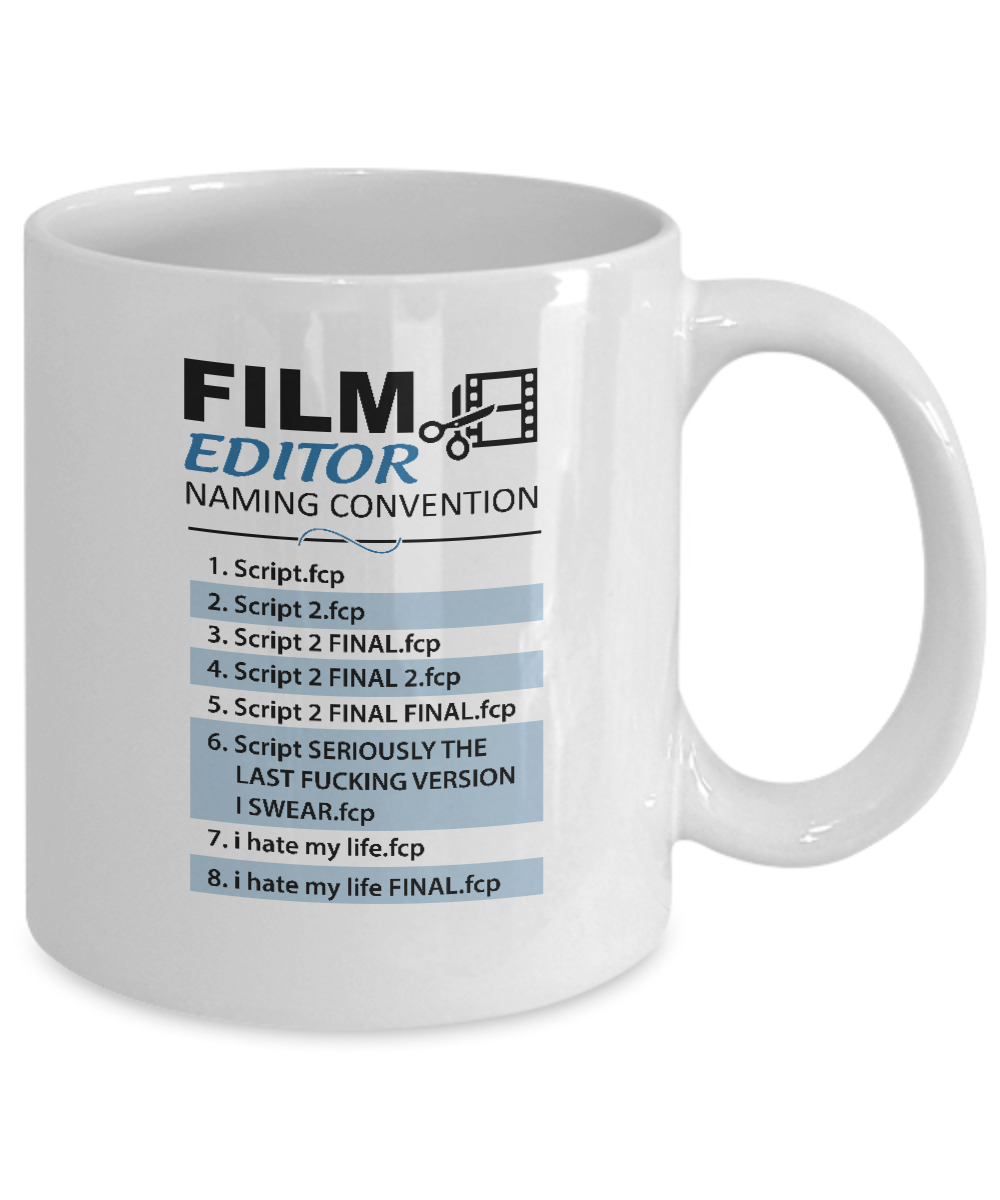 Novelty 11 oz Coffee Mug! Film Editor Naming Conventions (fcp)