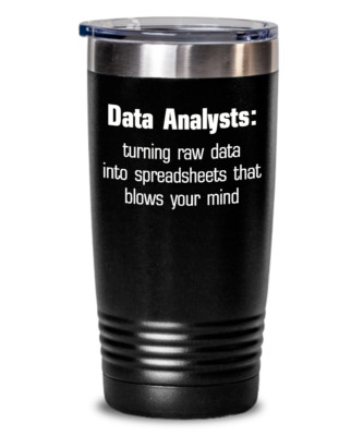 Data Analyst Tumbler Funny Gift Computer Science Graduate Travel Cup Big Data
