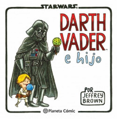 STAR WARS DARTH VADER E HIJO - Jeffrey Brown - Planeta