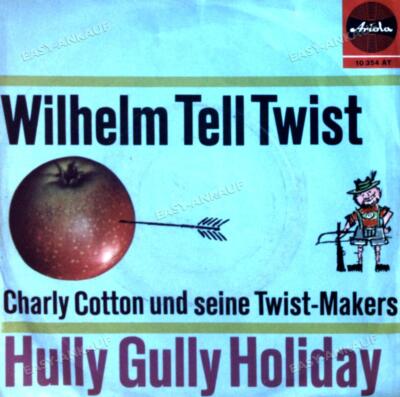 Charly Cotton Und Seine Twist-Makers - Wilhelm Tell Twist 7" (VG/VG) .