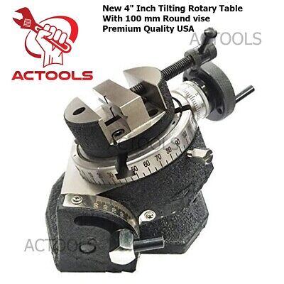 4'' Tilting Rotary Table With 100 mm Round vise Premium Quality USA