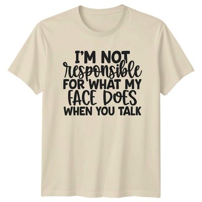 Maglietta Im Not Responsible Funny Sarcastic Graphic Novelty