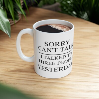 Sarcastic Quote Coffee Mug for Introvert | 11 Oz Ceramic Cup Printed in the USA